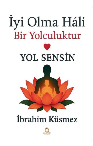 İyi Olma Hali Bir Yolculuktur - Yol Sensin