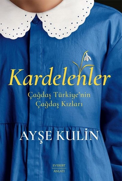 Kardelenler - Çağdaş Türkiyenin Çağdaş Kızları