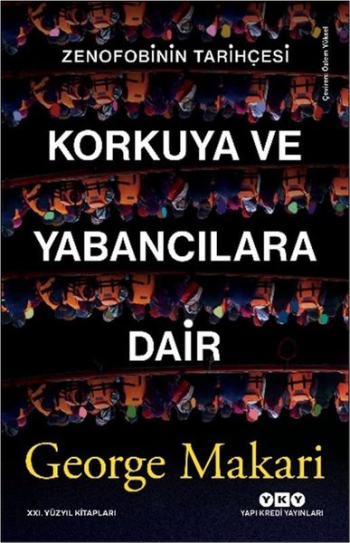 Korkuya ve Yabancılara Dair - Zenofobinin Tarihçesi