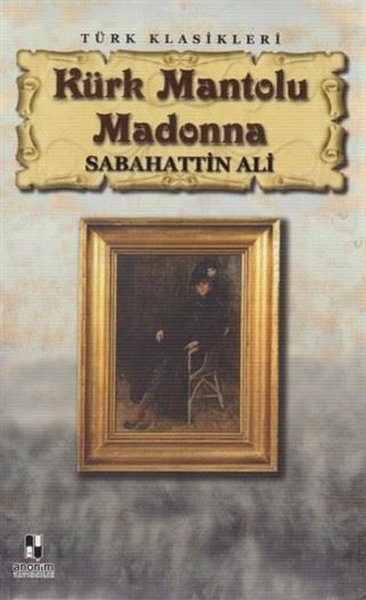 Kürk Mantolu Madonna - Türk Klasikleri