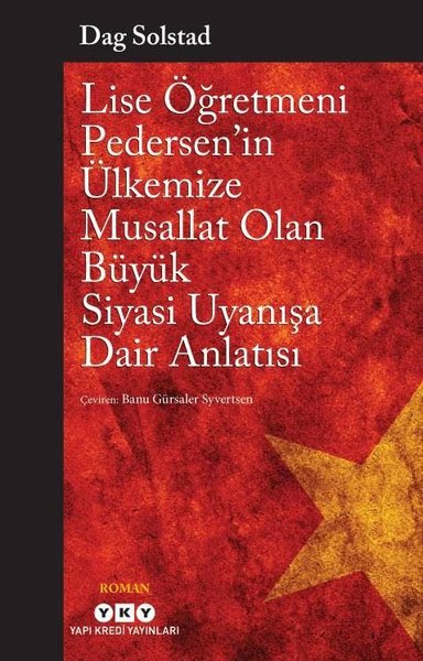 Lise Öğretmeni Pedersenin Ülkemize Musallat Olan Büyük Siyasi Uyanışa Dair Anlatısı