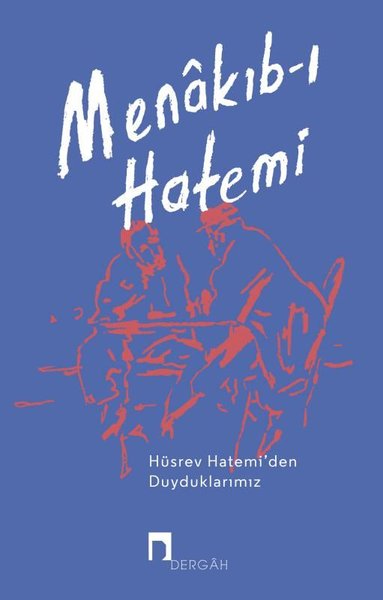 Menakıb-ı Hatemi - Hüsrev Hatemiden Duyduklarımız