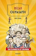 Mizah Olmasaydı