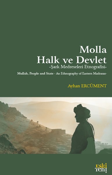 Molla, Halk ve Devlet - Şark Medreseleri Etnografisi