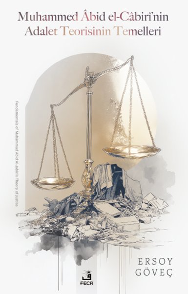 Muhammed Abid el-Cabirinin Adalet Teorisinin Temelleri