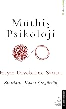 Müthiş Psikoloji: Hayır Diyebilme Sanatı