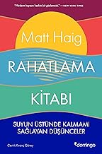 Rahatlama Kitabı: Suyun Üstünde Kalmamı Sağlayan Düşünceler