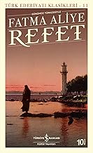 Refet (Günümüz Türkçesiyle): Türk Edebiyatı Klasikleri - 11