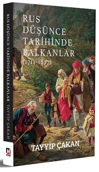 Rus Düşünce Tarihinde Balkanlar (1711 - 1877)