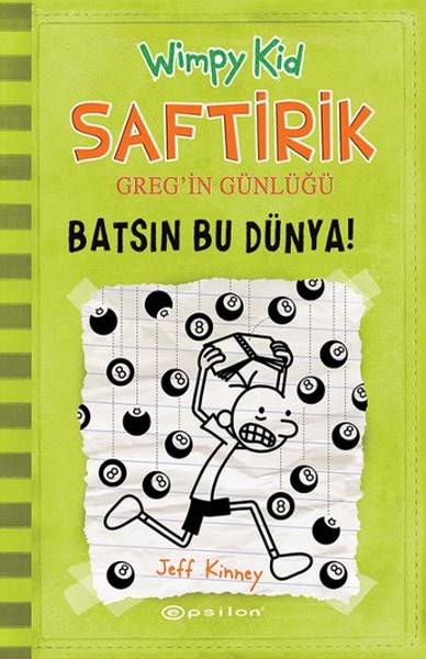 Saftirik Gregin Günlüğü 8 - Batsın Bu Dünya!