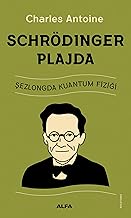 Schrödinger Plajda: Şezlongda Kuantum Fiziği