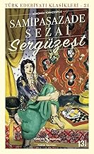 Sergüzeşt (Günümüz Türkçesiyle): Türk Edebiyatı Klasikleri - 21