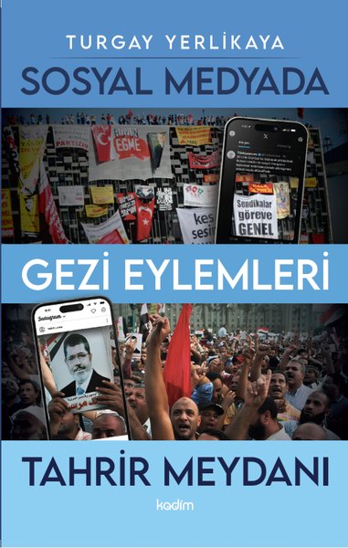 Sosyal Medyada Gezi Eylemleri ve Tahrir Meydanı