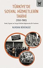 TÜRKİYE’DE SOSYAL HİZMETLERİN TARİHİ