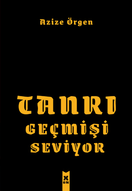 Tanrı Geçmişi Seviyor