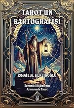 Tarot’un Kartografisi: Ezoterik Düşüncenin Aynasında Tarot
