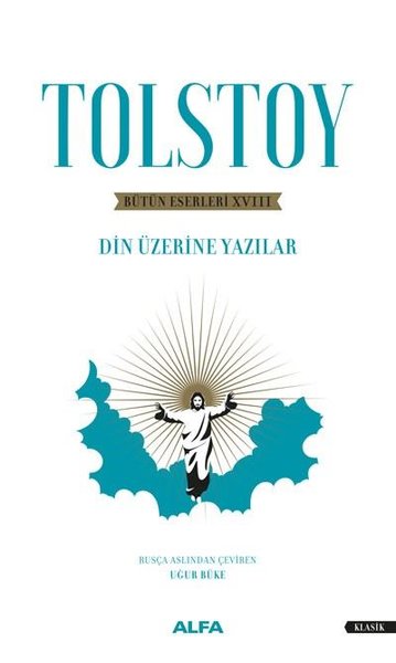 Tolstoy - Bütün Eserleri 18 - Din Üzerine Yazılar 1879-1884