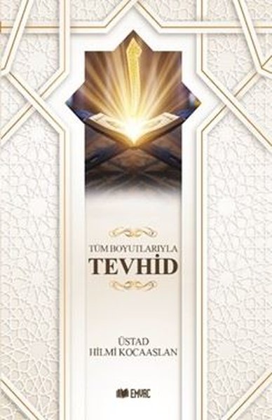 Tüm Boyutlarıyla Tevhid