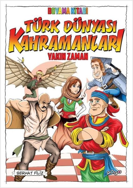 Türk Dünyası Kahramanları Boyama Kitabı - Yakın Zaman