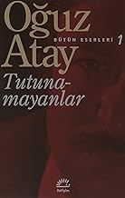 Tutunamayanlar: Bütün Eserleri - 1