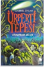 Ürperti Tepesi 1. Kitap: Ormandan Gelen