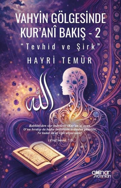 Vahyin Gölgesinde Kurani Bakış 2 - Tevhid ve Şirk