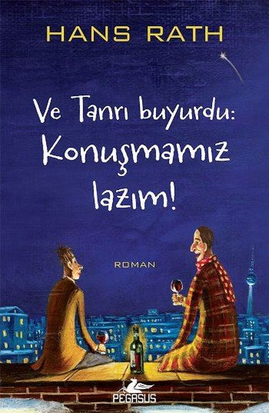 Ve Tanrı Buyurdu-Konuşmamız Lazım!