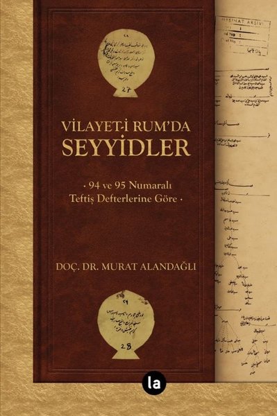 Vilayet-i Rumda Seyyidler - 94 ve 95 Numaralı Teftiş Defterlerine Göre