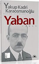 Yaban: Bütün Eserleri 1