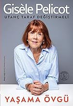 Yaşama Övgü: Utanç Taraf Değiştirmeli