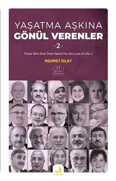 Yaşatma Aşkına Gönül Verenler 2 - Bütün Eserleri 11