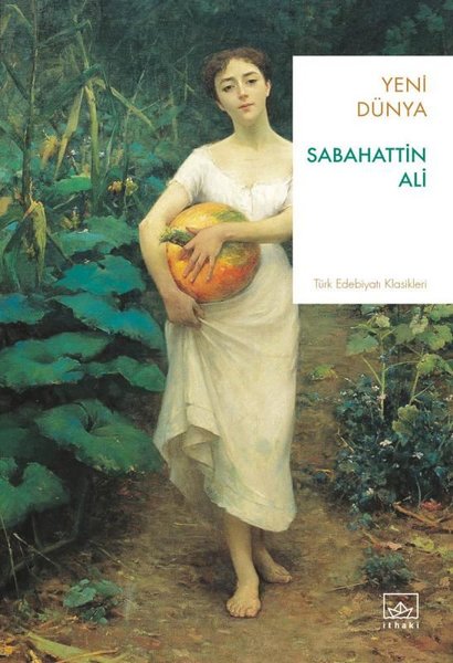 Yeni Dünya - Türk Edebiyatı Klasikleri